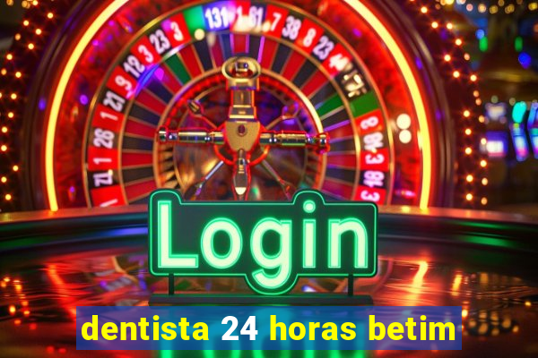 dentista 24 horas betim